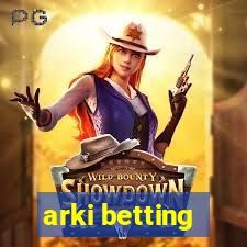 arki betting