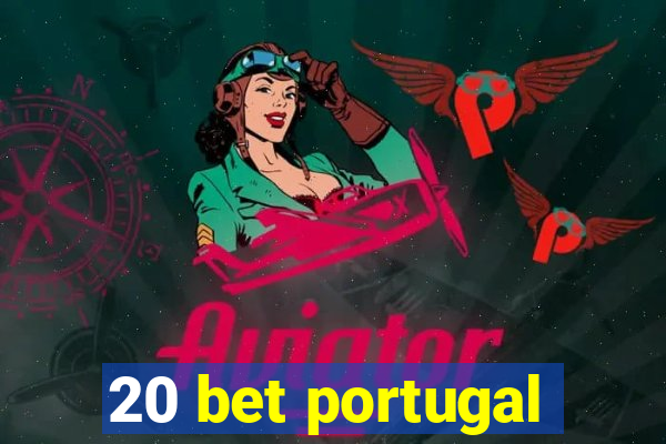 20 bet portugal