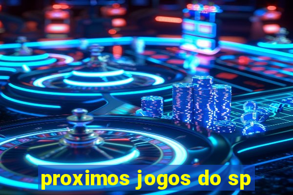 proximos jogos do sp