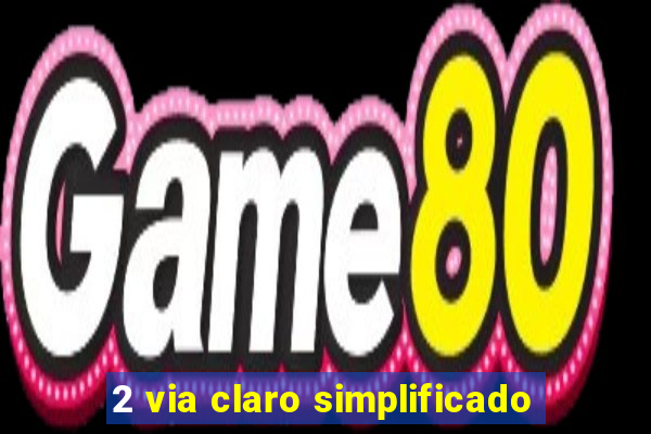 2 via claro simplificado