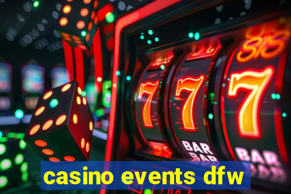 casino events dfw