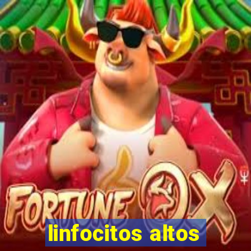 linfocitos altos