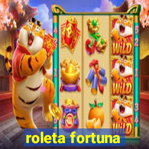 roleta fortuna