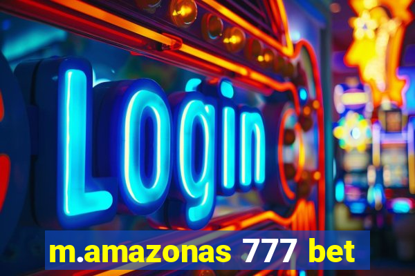 m.amazonas 777 bet