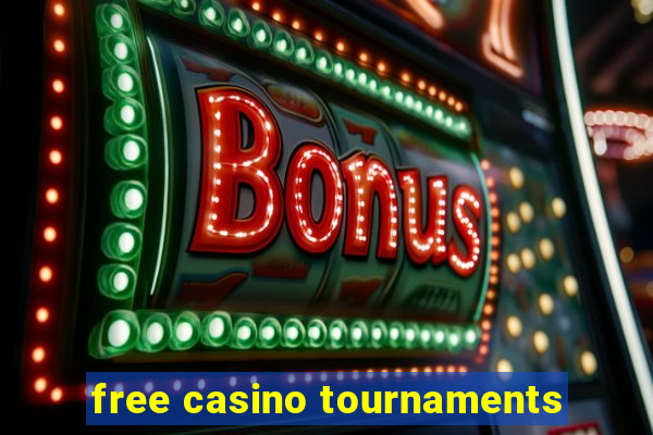 free casino tournaments