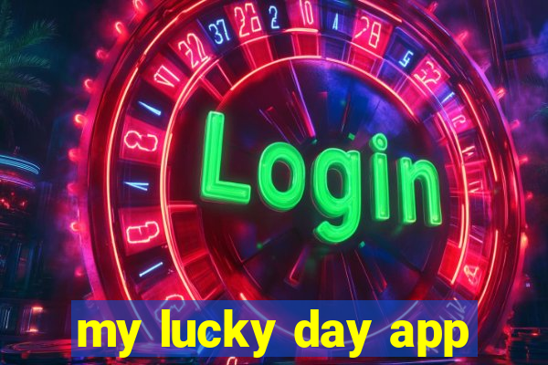 my lucky day app