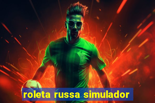 roleta russa simulador