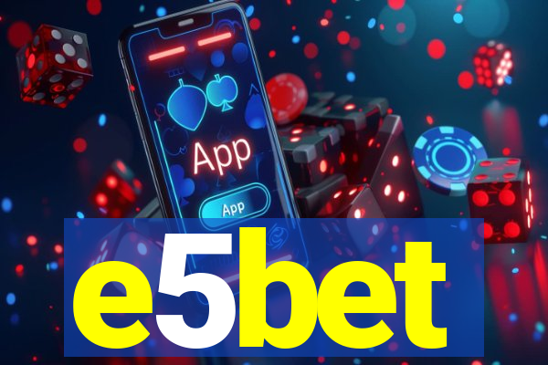 e5bet