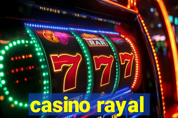 casino rayal