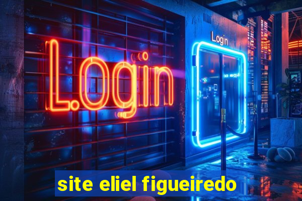 site eliel figueiredo