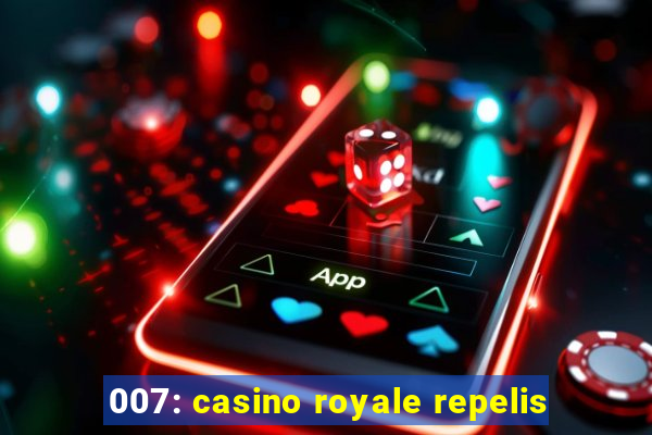 007: casino royale repelis