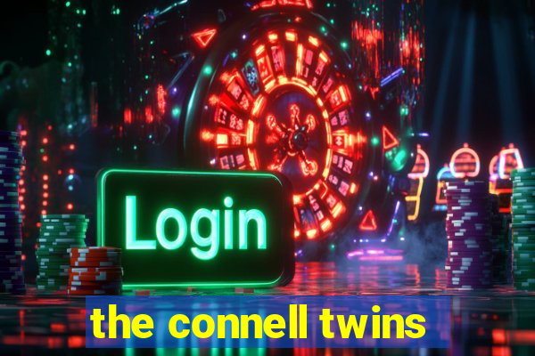 the connell twins