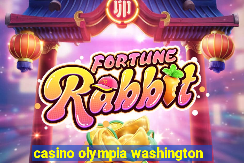 casino olympia washington