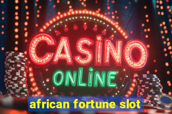 african fortune slot