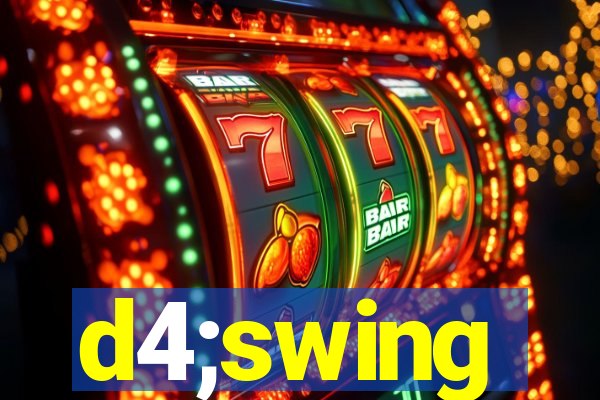 d4;swing