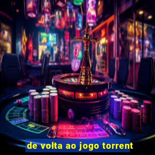 de volta ao jogo torrent