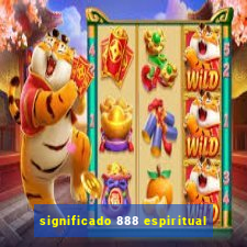 significado 888 espiritual