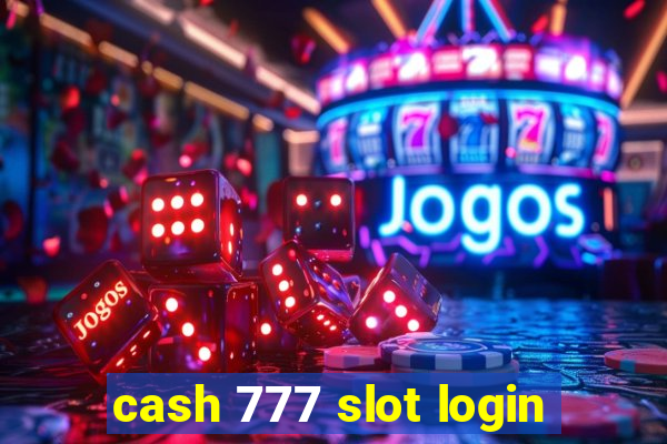 cash 777 slot login