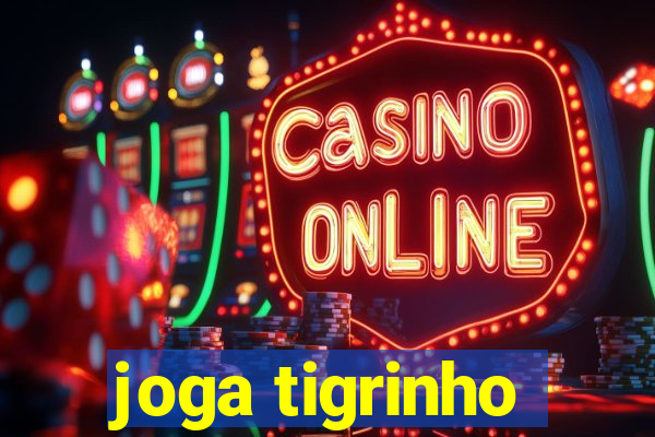 joga tigrinho