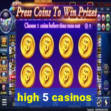 high 5 casinos