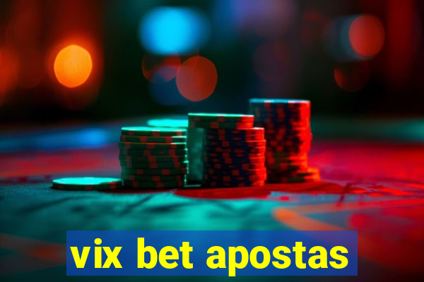 vix bet apostas