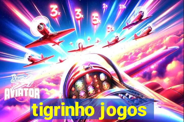 tigrinho jogos