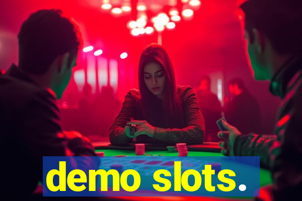 demo slots.