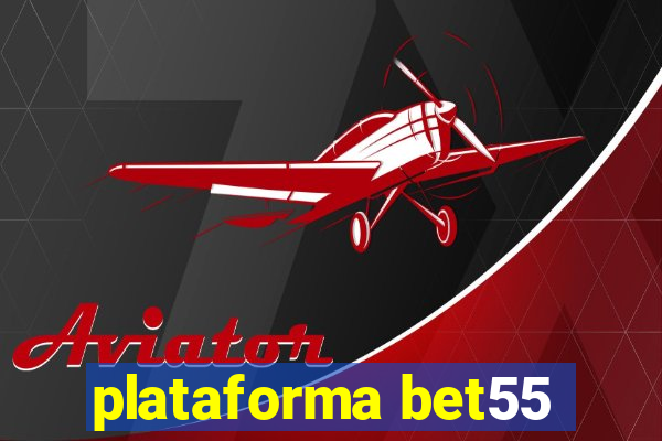 plataforma bet55