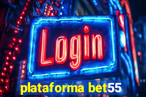 plataforma bet55