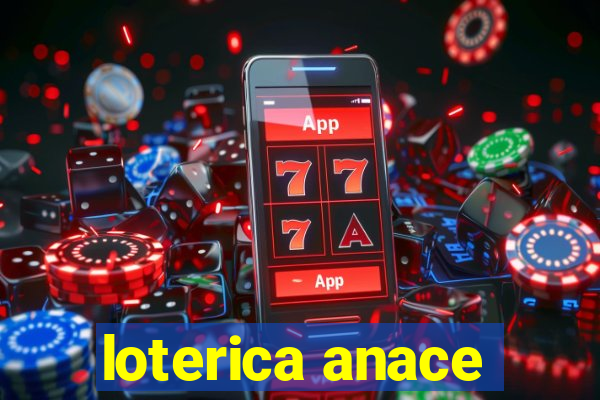 loterica anace