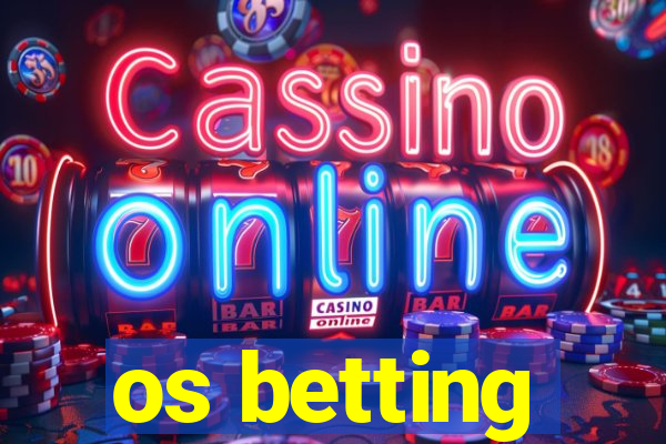 os betting