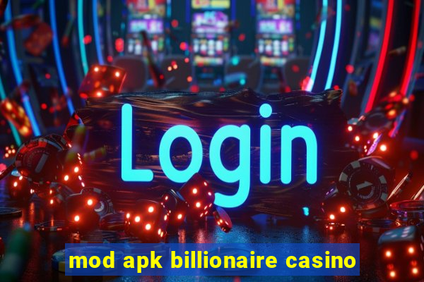 mod apk billionaire casino