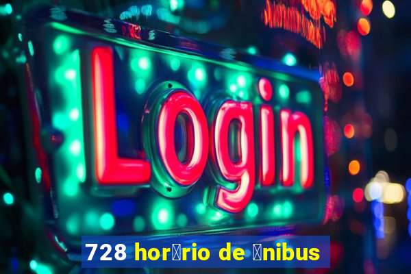 728 hor谩rio de 么nibus