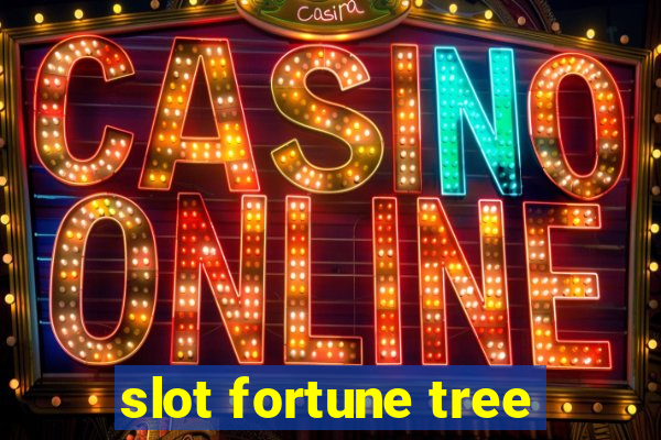 slot fortune tree