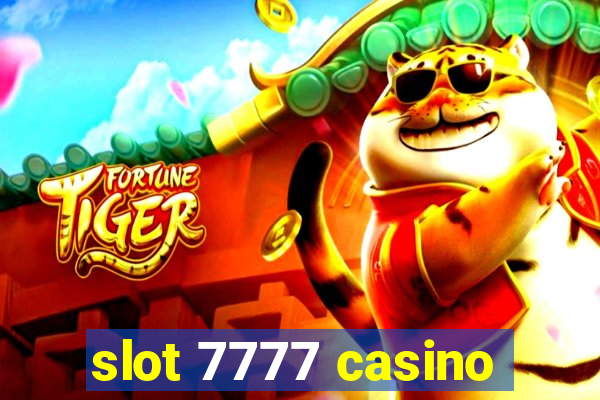 slot 7777 casino