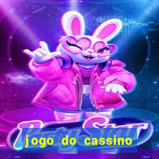 jogo do cassino que ganha dinheiro