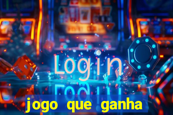 jogo que ganha dinheiro do tigrinho