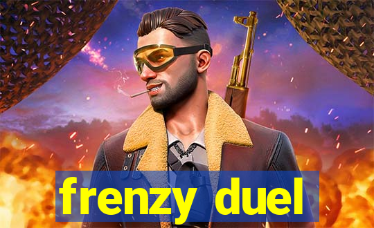 frenzy duel