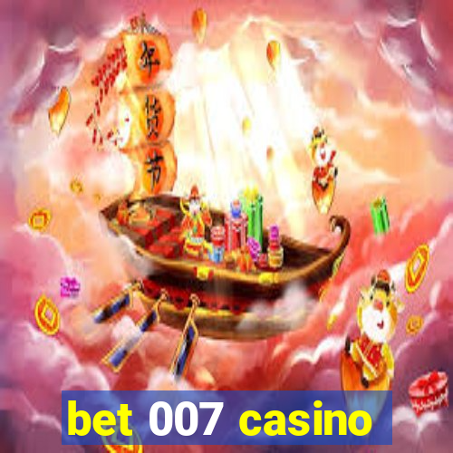 bet 007 casino