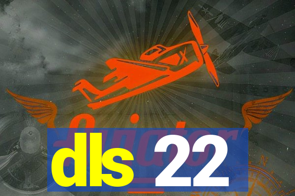 dls 22