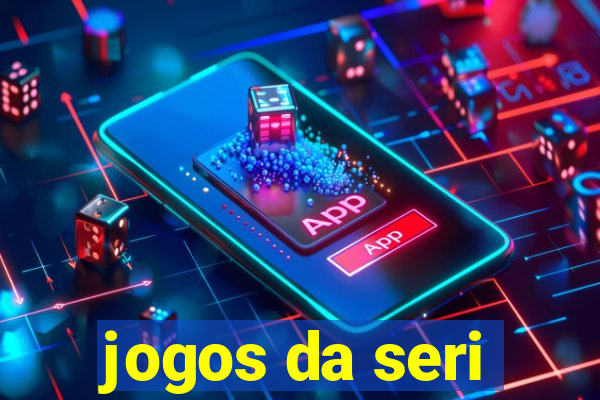 jogos da seri