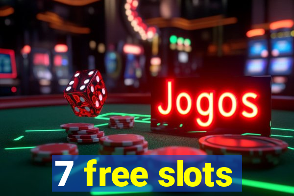 7 free slots