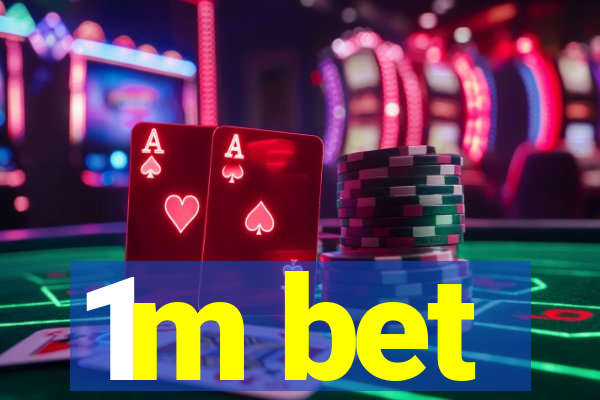 1m bet