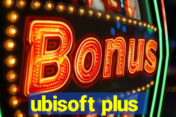 ubisoft plus