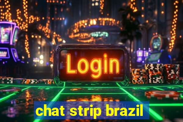 chat strip brazil