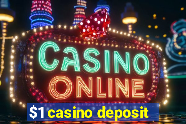 $1 casino deposit