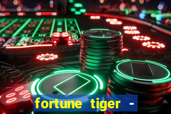 fortune tiger - horário das cartas 10x