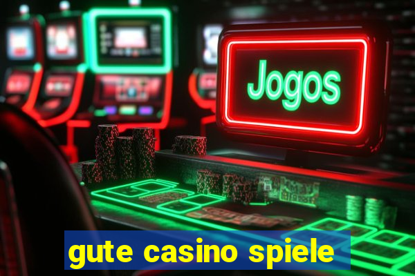 gute casino spiele