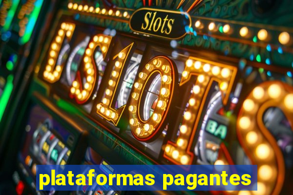 plataformas pagantes