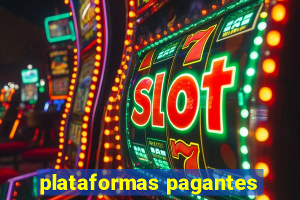 plataformas pagantes